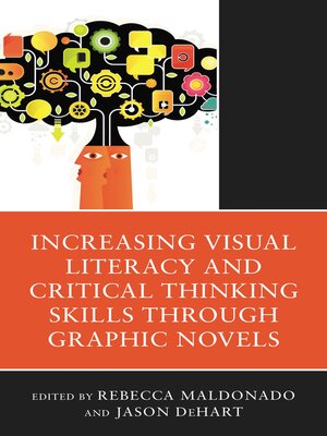 cover image of Increasing Visual Literacy and Critical Thinking Skills through Graphic Novels